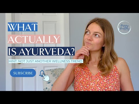 Ayurveda Explained – WHERE TO START to Transform Your Health