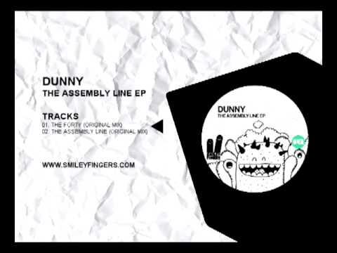 Out Now - Dunny - The Assembly Line Ep - Smiley Fingers