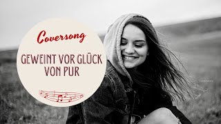 Geweint vor Glück (PUR-Cover) by Dienna