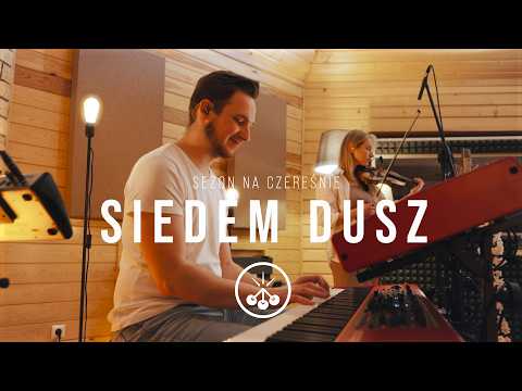 Siedem dusz - sezon na czereśnie | Live Session 2025