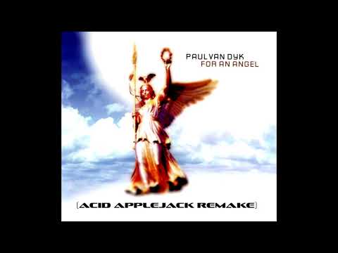 Paul Van Dyk-For an angel(Acid Applejack Remake)