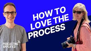 The Key To A Long-Lasting Podcast | Podcasting Amplified
