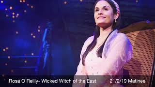 Rosa O Reilly - Wicked Witch of the East 21/2/19 (Matinee)