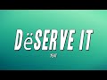 Yeat Dëserve It Lyrics
