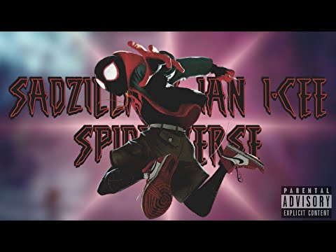 SADZILLA x IAN I-CEE - SPIDERVERSE