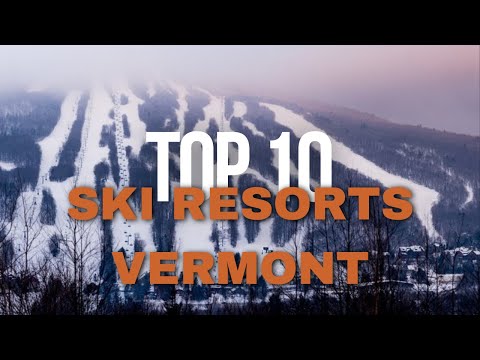 Top 10 Ski Resorts in Vermont