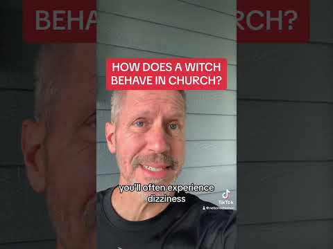 HOW DOES A WITCH BEHAVE IN CHURCH?