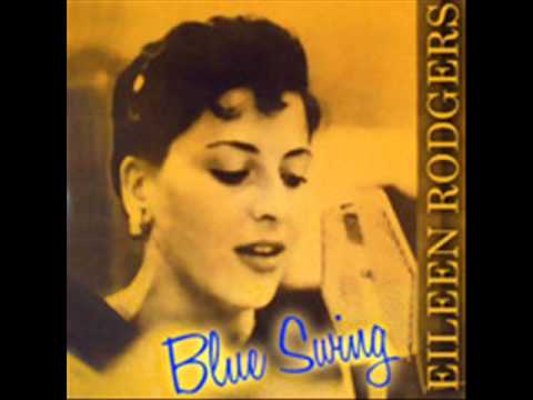 Don't Get Around Much Anymore - Eileen Rodgers