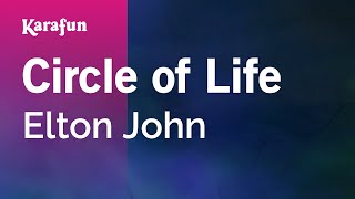 Circle of Life - Elton John | Karaoke Version | KaraFun