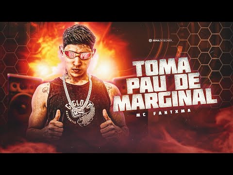 MC FANTXMA - TOMA PAU DE MARGINAL