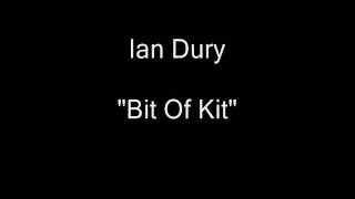 Ian Dury - Bit of Kit [HQ Audio]