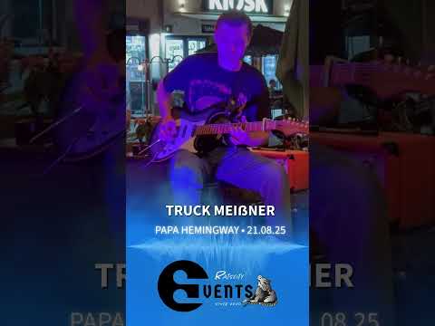21.08.25 - TRUCK MEIẞNER im Papa Hemingway 