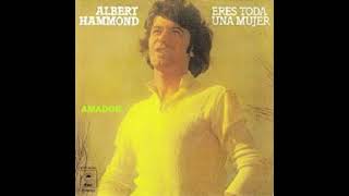 Albert Hammond - Eres Toda Una Mujer