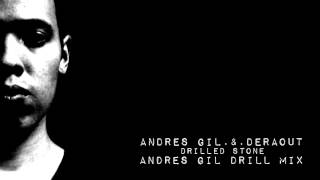 Andres Gil & Deraout - Drilled Stone (Andres Gil Drill Mix)