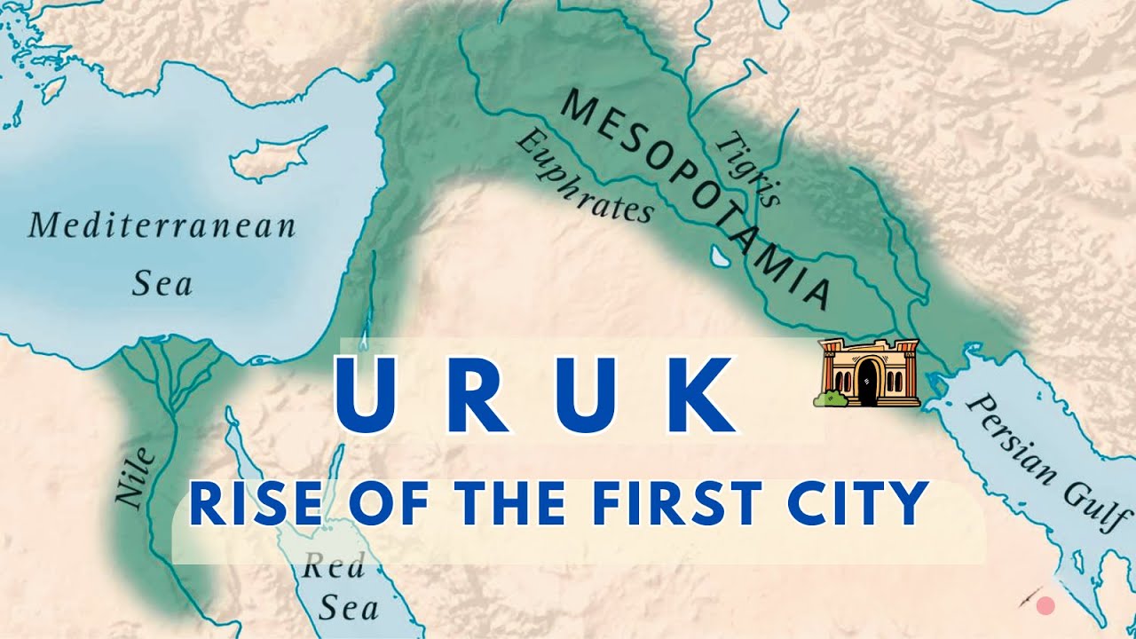 The Rise of Uruk: The first City