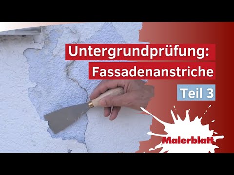Untergrund prüfen: Fassadenanstriche erkennen - Teil 3