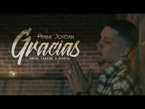 Frank Jordan, Yanziel, Monto - Gracias 🙏🏻  (Video Oficial)