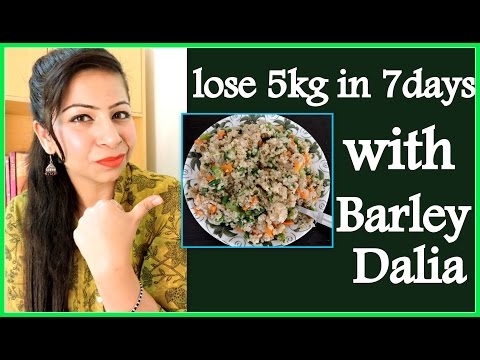 How to Lose Weight Fast 5Kg in 7 Days with Dalia | Barley Dalia khichdi Recipe for Weight Loss Video