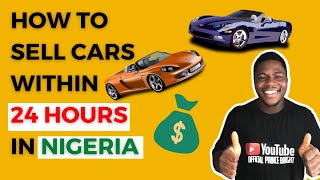 How To Sell Your Cars Within 24 Hours in Nigeria on Jiji.ng (Get Buyers Faster With This Method)