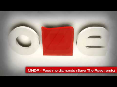 MNDR - Feed me diamonds (Save The Rave remix)