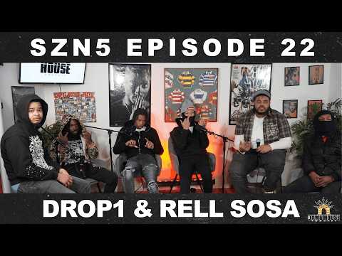 THE DAWG HOUSE PODCAST SZN 5 EPISODE 22- Drop 1 & RellSosa