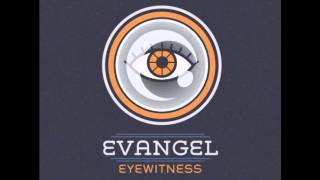 Evangel Ft. Monielle - Eyewitness