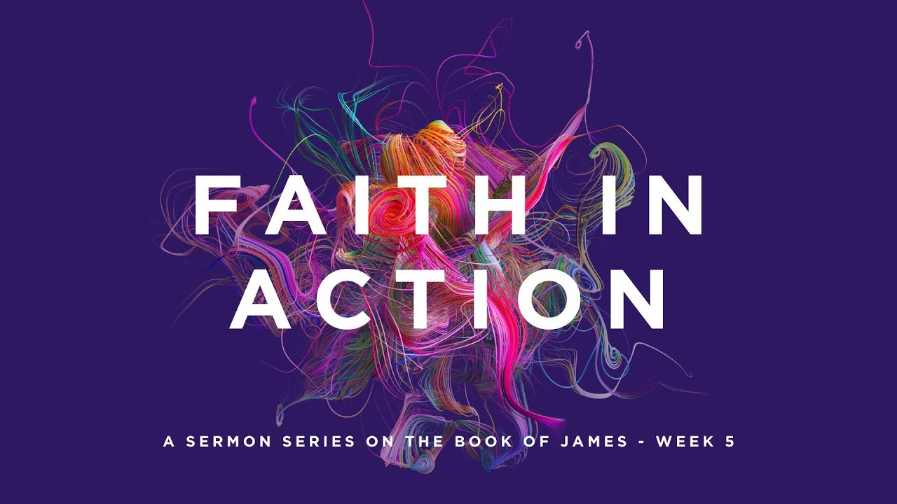 Faith In Action | Wk 5