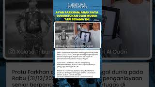 Duka Mendalam Ayah Pratu Farkhan: Anak Saya Gugur Bukan oleh Musuh, Diduga Sesama Anggota TNI