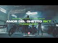 AMOR DEL GHETTO RKT Bandido 13 X ElNoba Turreo Edit