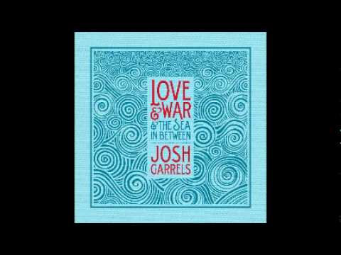08 - Ulysses - Josh Garrels - Love & War & The Sea In Between
