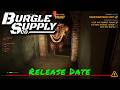 Burgle Supply Company — Release Date Burgle Supply Company — Release Date