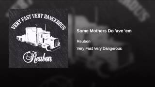 Some Mothers Do 'ave 'em