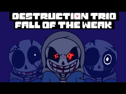 {DESTRUCTION TRIO} FALL OF THE WEAK II