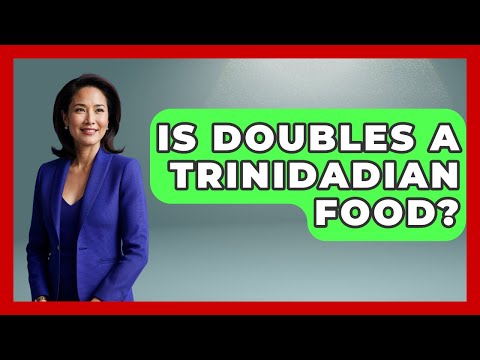 Is Doubles A Trinidadian Food? - The Caribbean Expert