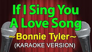 If I Sing You a Love Song - Bonnie Tyler (KARAOKE VERSION)