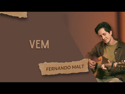 Vem -  Fernando Malt
