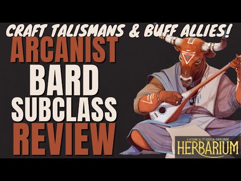 Arcanist Bard Subclass Review (Herbarium) - D&D 5e Subclass Series