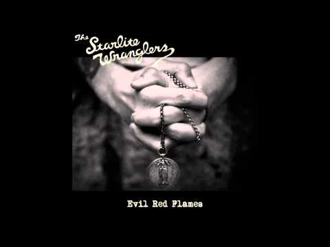 The Starlite Wranglers - Evil Red Flames