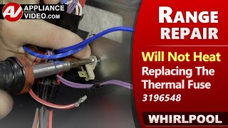 Range / Oven - Thermal Fuse Issues - Not Heating - Diagnostic & Repair