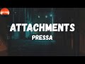 Pressa - Attachments (Lyrics) | I couldn't believe it