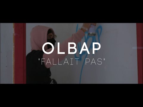 Olbap - Fallait Pas - (Clip Officiel)