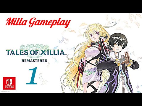 Our Journey Begins - Tales of Xillia Remastered [1] - Milla Gameplay - Switch
