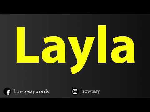 How To Pronounce Layla
