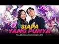 SIAPA YANG PUNYA Fira Cantika X Irwan Krisdiyanto New Monata Official Music Video