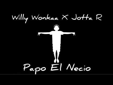 Willy Wonkaa Ft Jotta R - Papo El Necio Challenge 🗣
