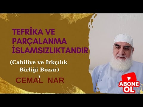 TEFRİKA VE PARÇALANMA İSLAMSIZLIKTANDIR (Cahiliye ve Irkçılık Birliği Bozar)