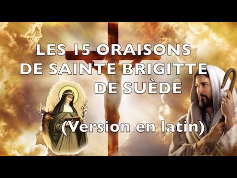 LES 15 ORAISONS DE SAINTE BRIGITTE DE SUÈDE - VERSION EN LATIN (lu et avec textes) - PRIÈRE DÉVOTION