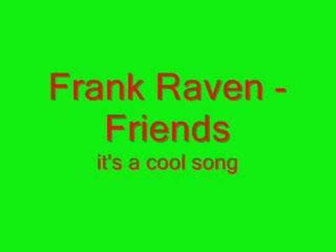 Frank Raven - Friends