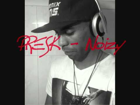 PRESK - Noizy (Original)