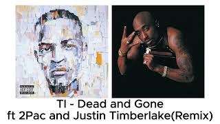 TI - Dead and Gone ft 2Pac and Justin Timberlake(Remix 2025)